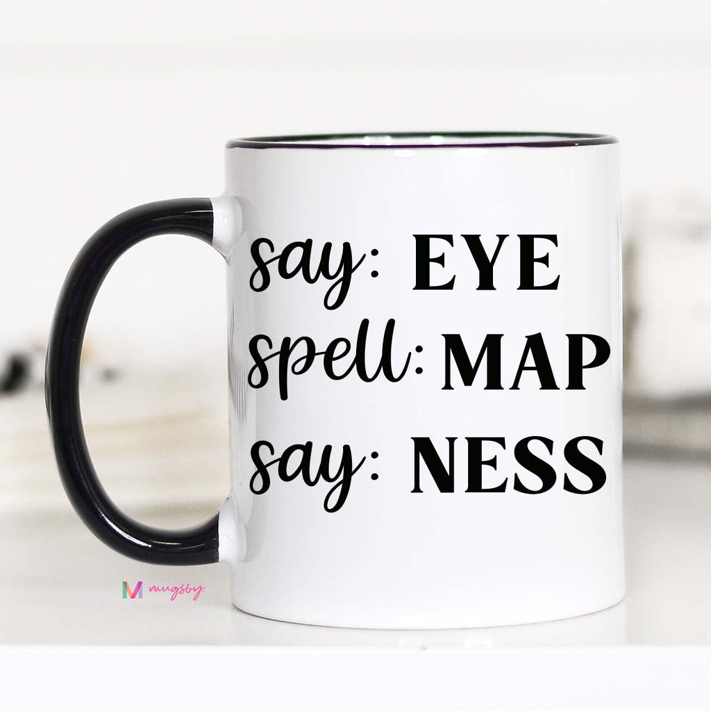 Ceramic 11oz Mug - Say Eye Spell Map
